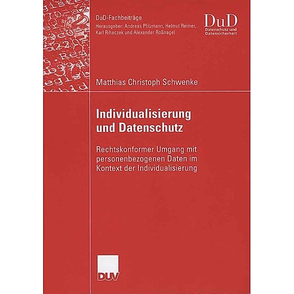 Individualisierung und Datenschutz / DuD-Fachbeiträge, Matthias Schwenke