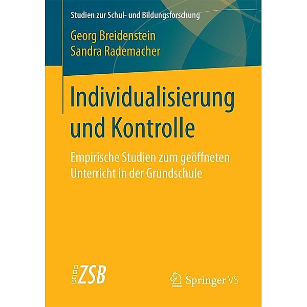 Individualisierung und Kontrolle / Studien zur Schul- und Bildungsforschung Bd.60, Georg Breidenstein, Sandra Rademacher