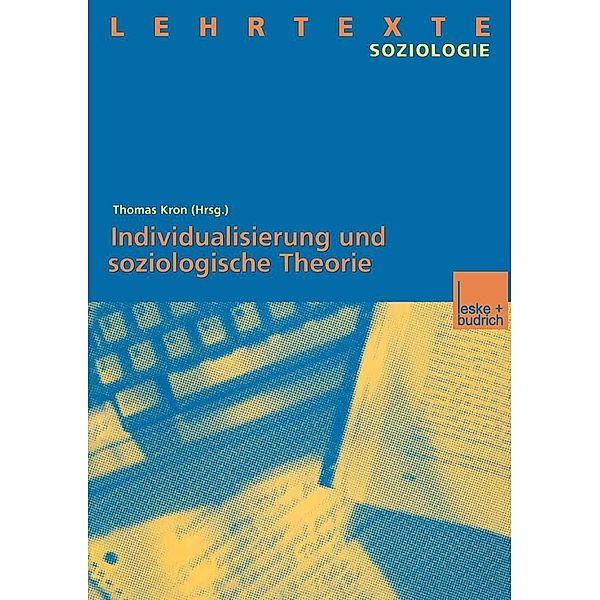 Individualisierung und soziologische Theorie