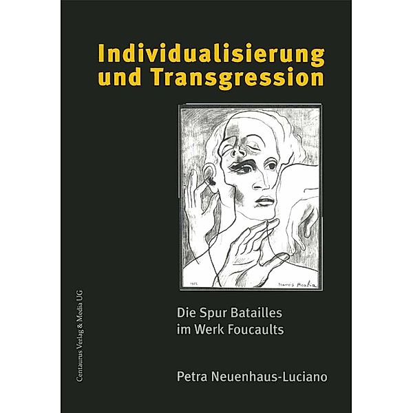 Individualisierung und Transgression / Schnittpunkt - Zivilisationsprozess, Petra Neuenhaus-Luciano