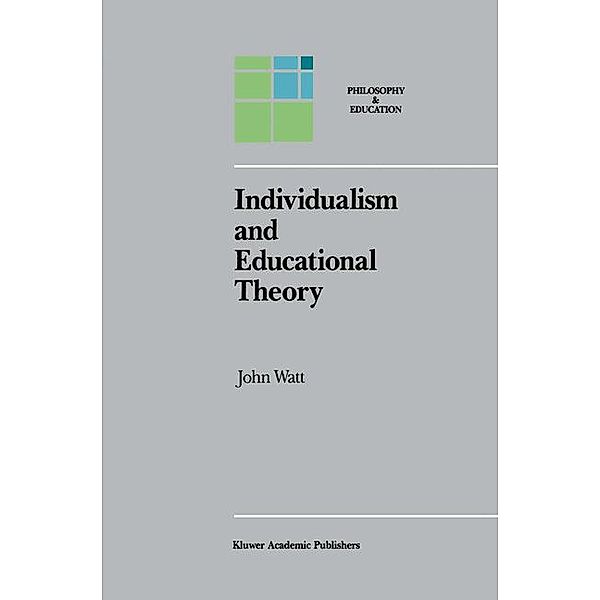 Individualism and Educational Theory, J. Watt