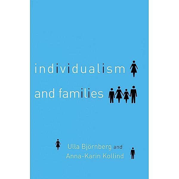 Individualism and Families, Ulla Bjornberg, Anna-Karin Kollind