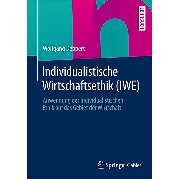 Individualistische Wirtschaftsethik (IWE), Wolfgang Deppert
