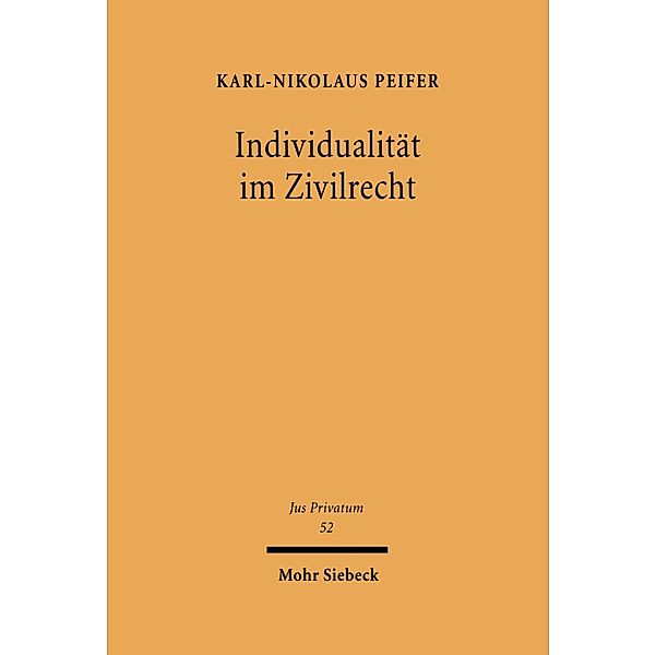 Individualität im Zivilrecht, Karl-Nikolaus Peifer