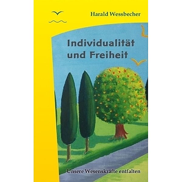 Individualität und Freiheit, Harald Wessbecher