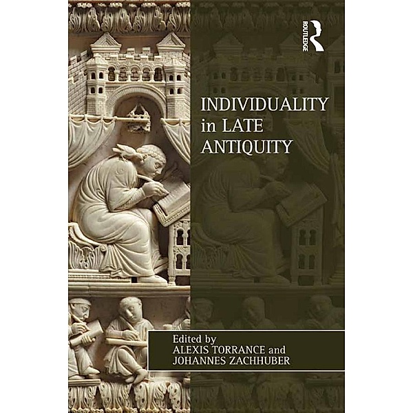 Individuality in Late Antiquity, Alexis Torrance