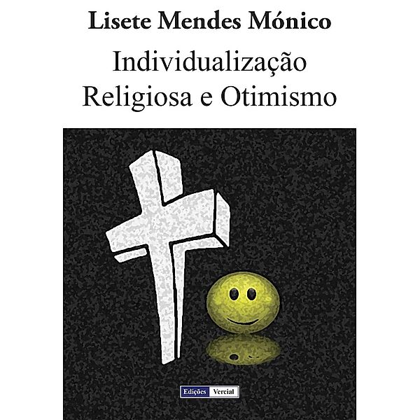 Individualização Religiosa e Otimismo, Lisete Mendes Mónico