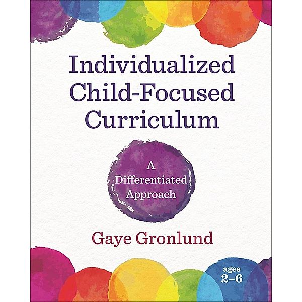 Individualized Child-Focused Curriculum, Gaye Gronlund