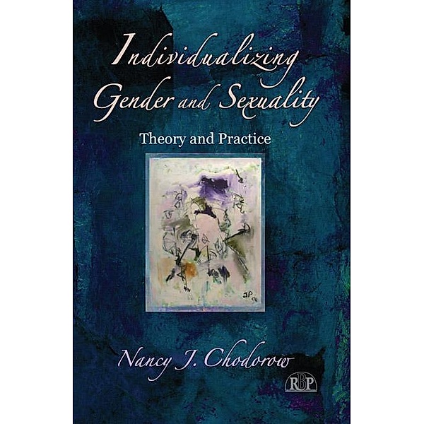Individualizing Gender and Sexuality / Relational Perspectives Book Series, Nancy J. Chodorow