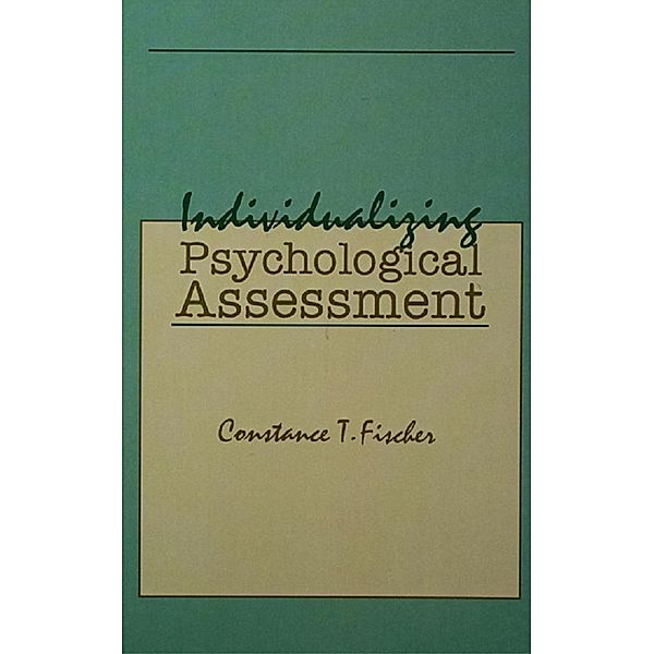 Individualizing Psychological Assessment, Constance T. Fischer