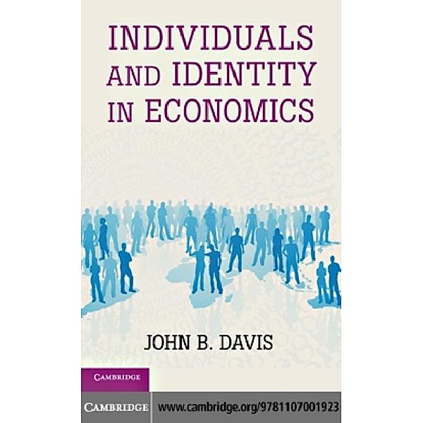 Individuals and Identity in Economics, John B. Davis
