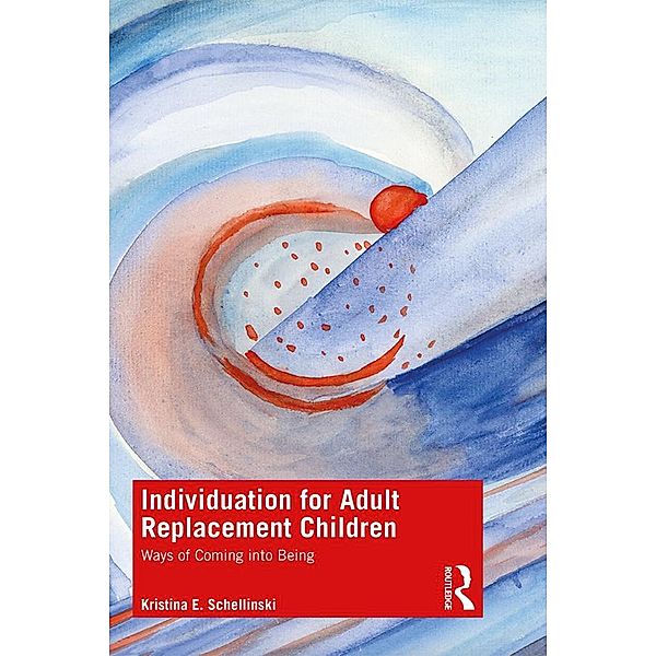 Individuation for Adult Replacement Children, Kristina E. Schellinski