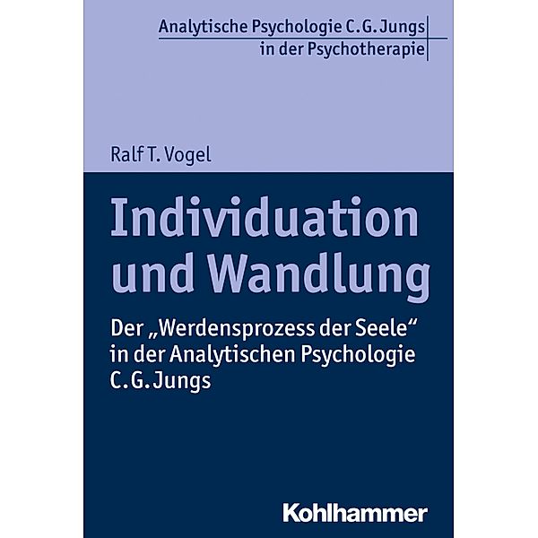 Individuation und Wandlung, Ralf T. Vogel