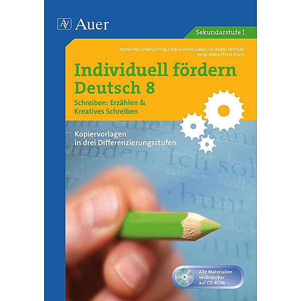 Individuell fördern Deutsch: Individuell fördern Deutsch 8 Schreiben Erzählen/ Kreatives Schreiben, m. 1 CD-ROM, Klaus-Ulrich Glaser, Christiane Helfrich, Antje Müller, Petra Sturm