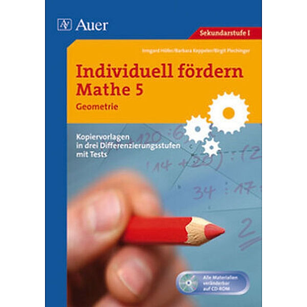 Individuell fördern Mathe: Individuell fördern Mathe 5, Geometrie, m. 1 CD-ROM, I. Höfer, B. Keppeler, B. Plechinger