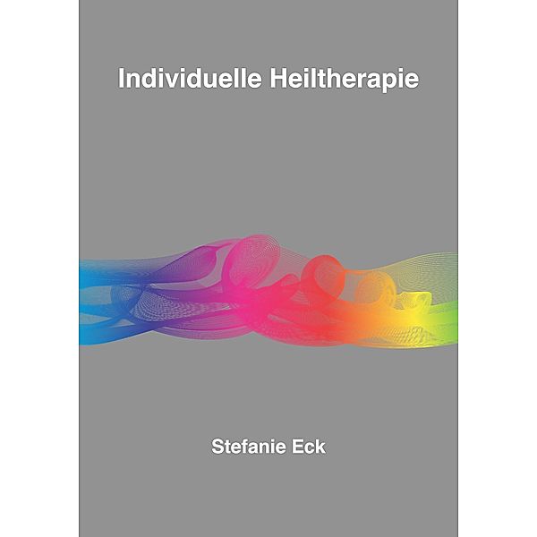 Individuelle Heiltherapie, Stefanie Eck