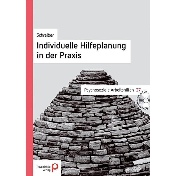 Individuelle Hilfeplanung / Psychosoziale Arbeitshilfen Bd.27, Thomas Schreiber