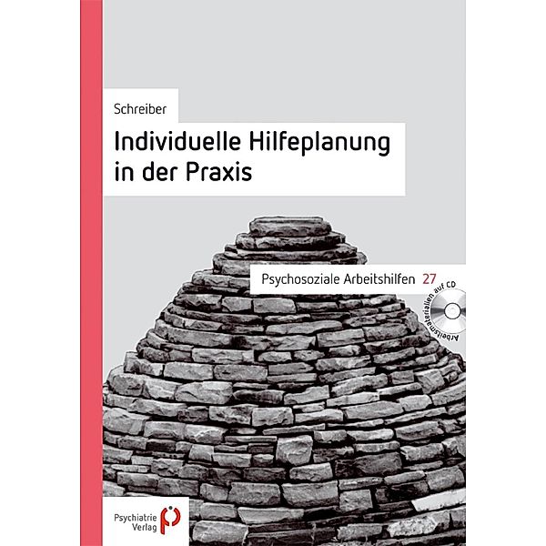 Individuelle Hilfeplanung / Psychosoziale Arbeitshilfen Bd.27, Thomas Schreiber