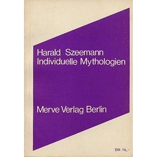 Individuelle Mythologien, Harald Szeemann