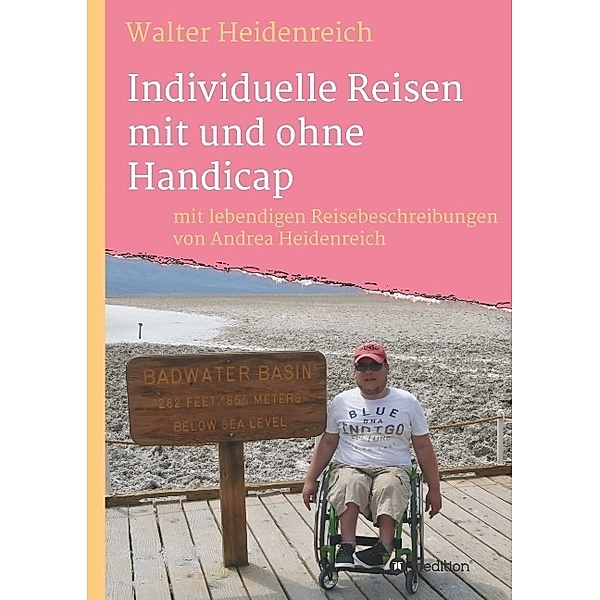 Individuelle Reisen mit und ohne Handicap, Andrea Heidenreich, Walter Heidenreich