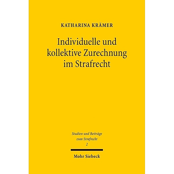 Individuelle und kollektive Zurechnung im Strafrecht, Katharina Krämer
