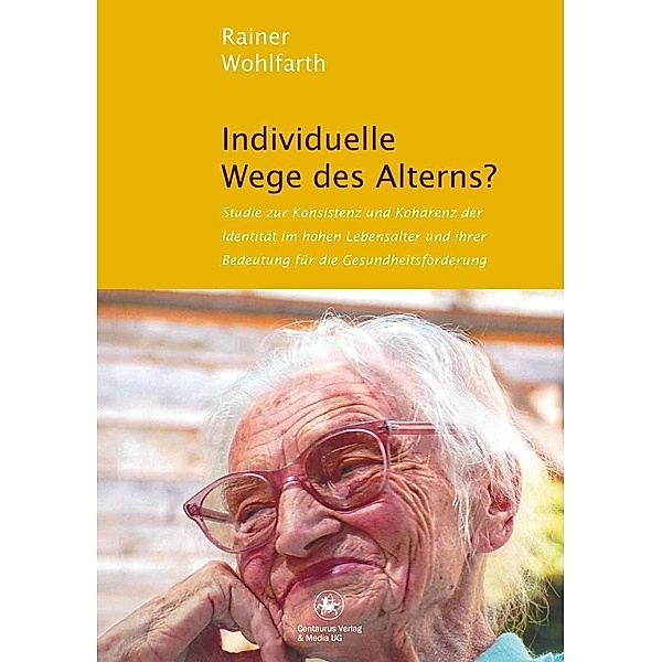 Individuelle Wege des Alterns? / Beiträge zur gesellschaftswissenschaftlichen Forschung, Rainer Wohlfarth