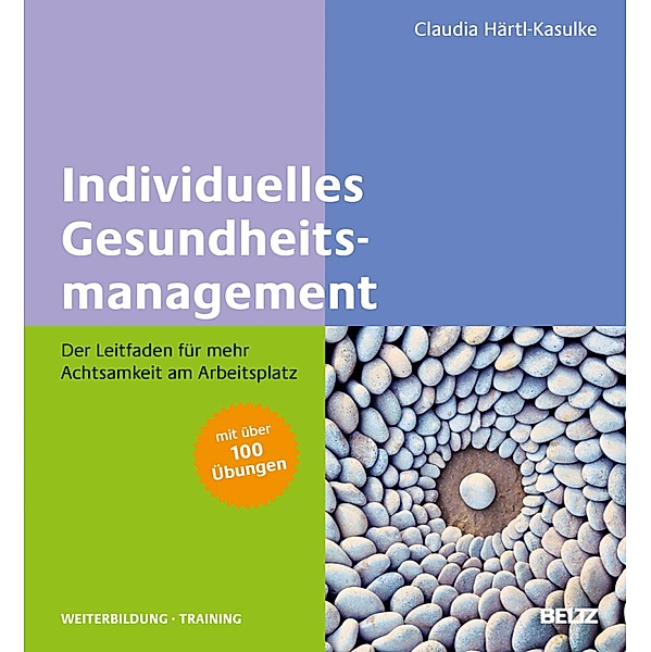 Individuelles Gesundheitsmanagement / Beltz Weiterbildung, Claudia Härtl-Kasulke