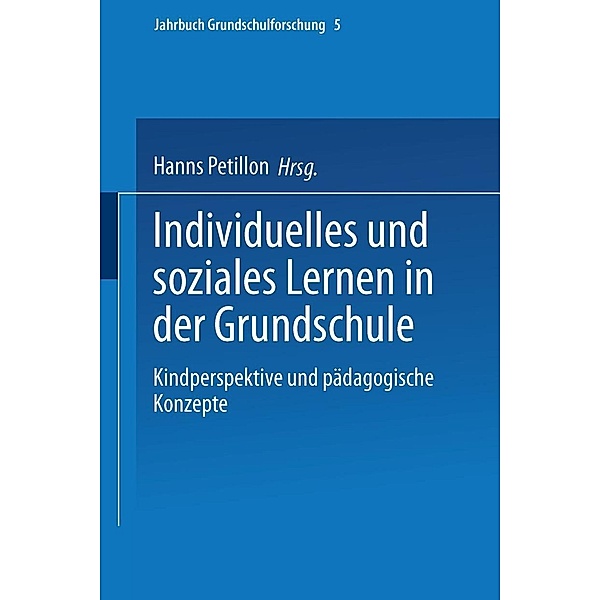 Individuelles und soziales Lernen in der Grundschule / Jahrbuch Grundschulforschung Bd.5