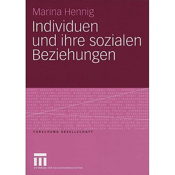 Individuen und ihre sozialen Beziehungen / Forschung Gesellschaft, Marina Hennig