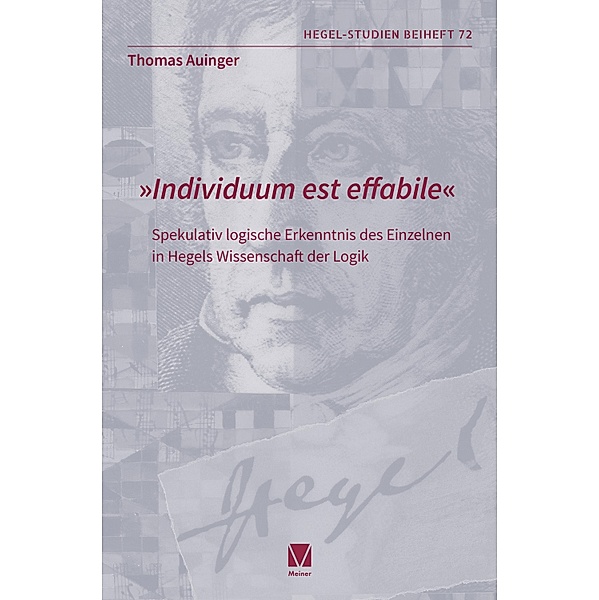 »Individuum est effabile« / Hegel-Studien, Beihefte Bd.72, Thomas Auinger