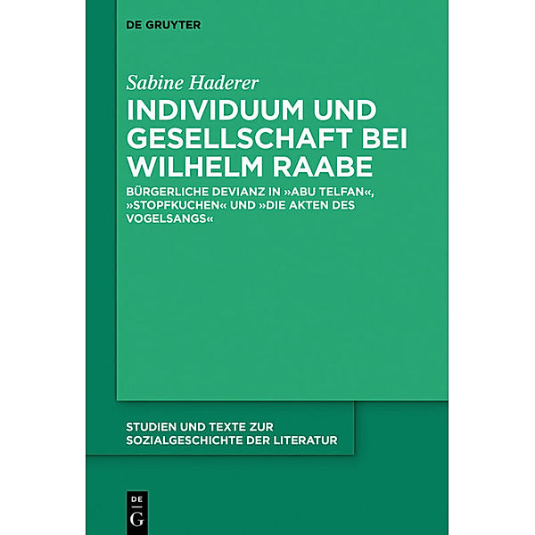 Individuum und Gesellschaft bei Wilhelm Raabe, Sabine Haderer