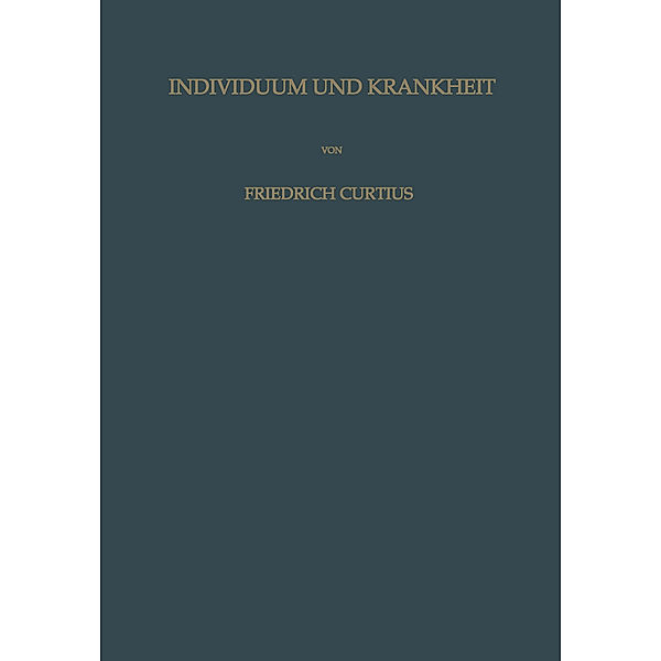 Individuum und Krankheit, Friedrich Curtius