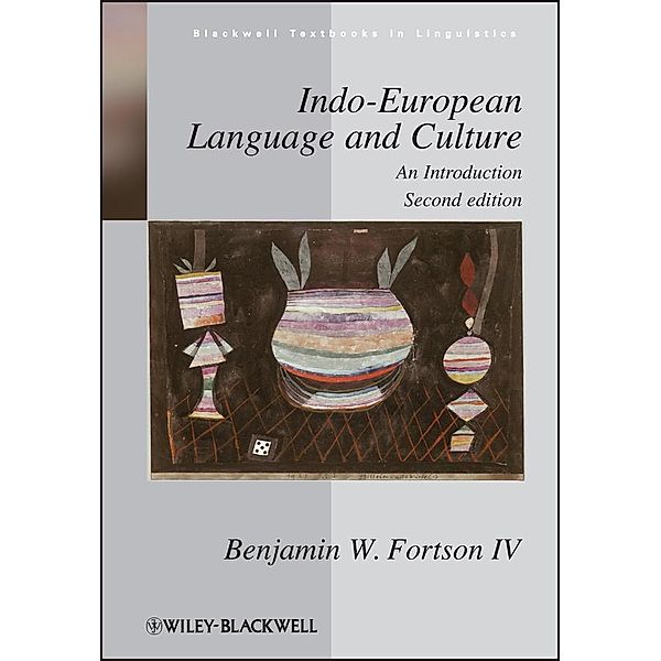 Indo-European Language and Culture / Blackwell Textbooks in Linguistics, Benjamin W. Fortson