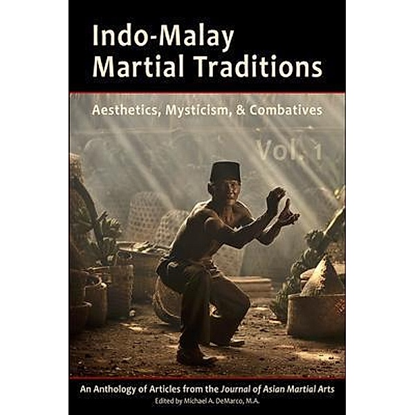 Indo-Malay Martial Traditions, Philip Davies, Kirstin Pauka, James Wilson