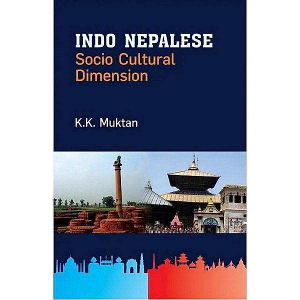 Indo-Nepalese Socio-Cultural Dimension, K. K. Muktan