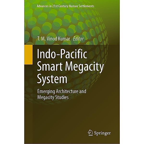 Indo-Pacific Smart Megacity System / Advances in 21st Century Human Settlements