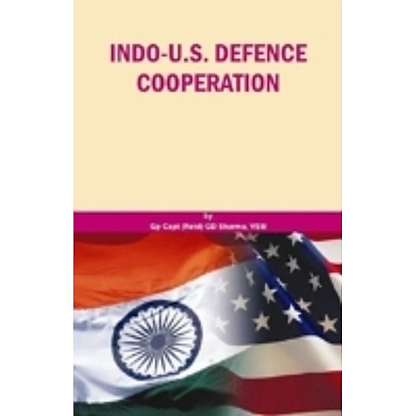 Indo US Defence Cooperation, Gp Capt (Retd) G D Sharma
