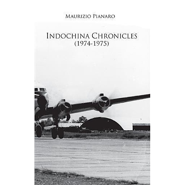 Indochina Chronicles (1974-1975) / booksmango, Maurizio Pianaro