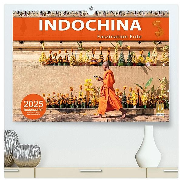 INDOCHINA - Faszination Erde (hochwertiger Premium Wandkalender 2025 DIN A2 quer), Kunstdruck in Hochglanz, Calvendo, BuddhaART