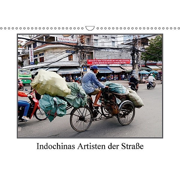 Indochinas Artisten der Straße (Wandkalender 2018 DIN A3 quer), Bernd Becker