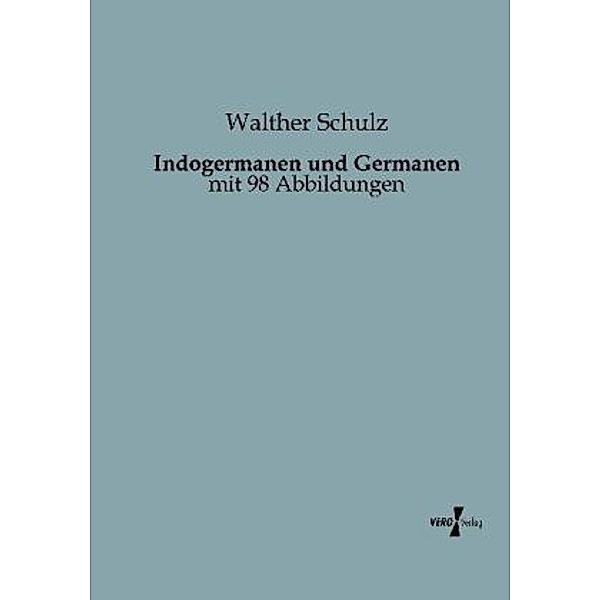 Indogermanen und Germanen, Walther Schulz