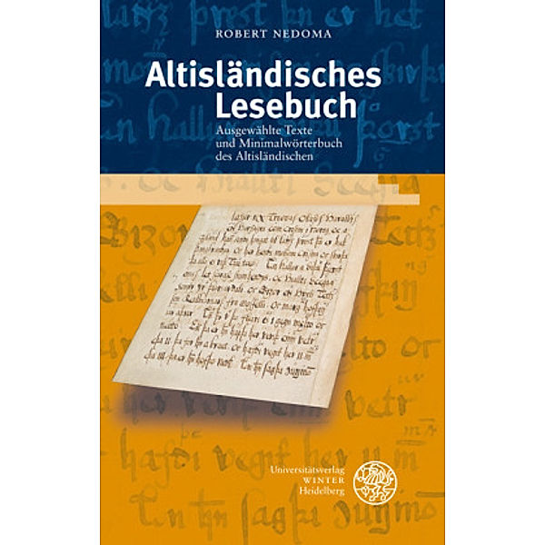 Indogermanische Bibliothek, 1. Reihe: Grammatiken / Altisländisches Lesebuch, Robert Nedoma