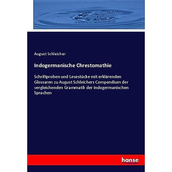 Indogermanische Chrestomathie, August Schleicher