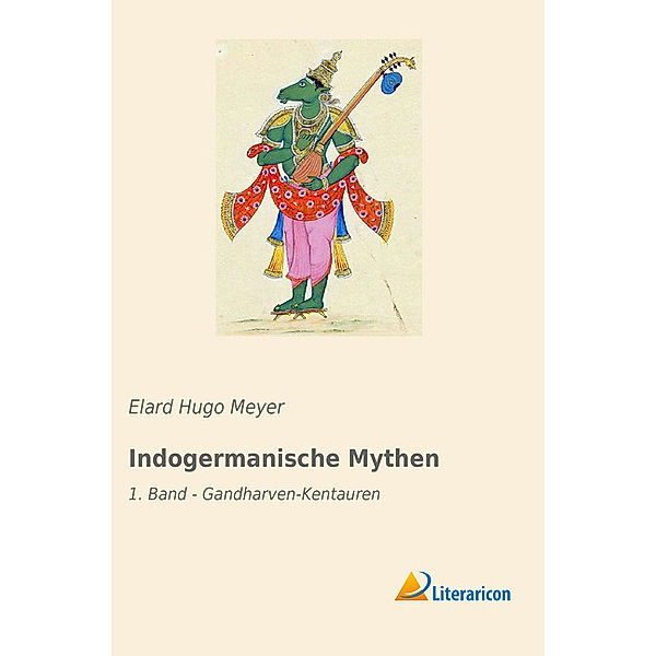 Indogermanische Mythen, Elard Hugo Meyer