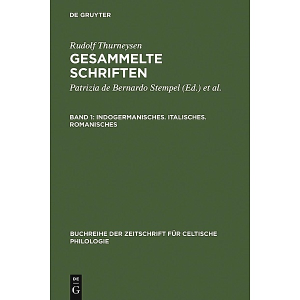 Indogermanisches. Italisches. Romanisches / Buchreihe der Zeitschrift für celtische Philologie Bd.8, Rudolf Thurneysen