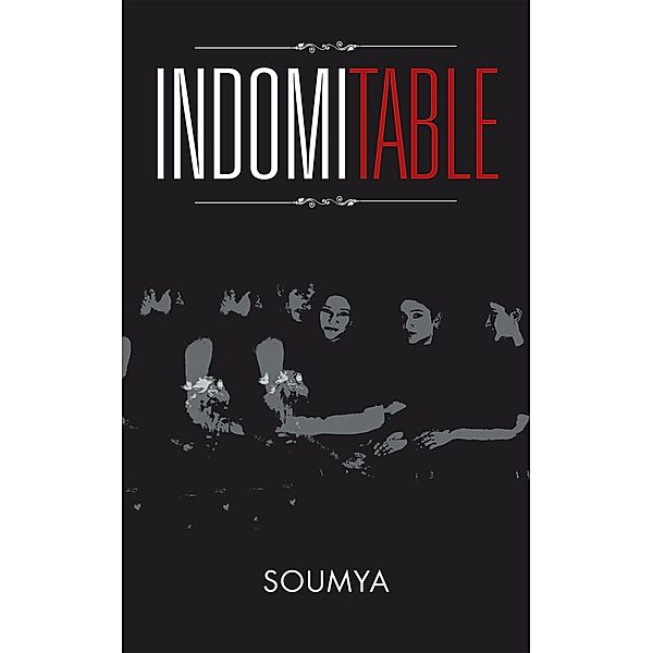 Indomitable, Soumya
