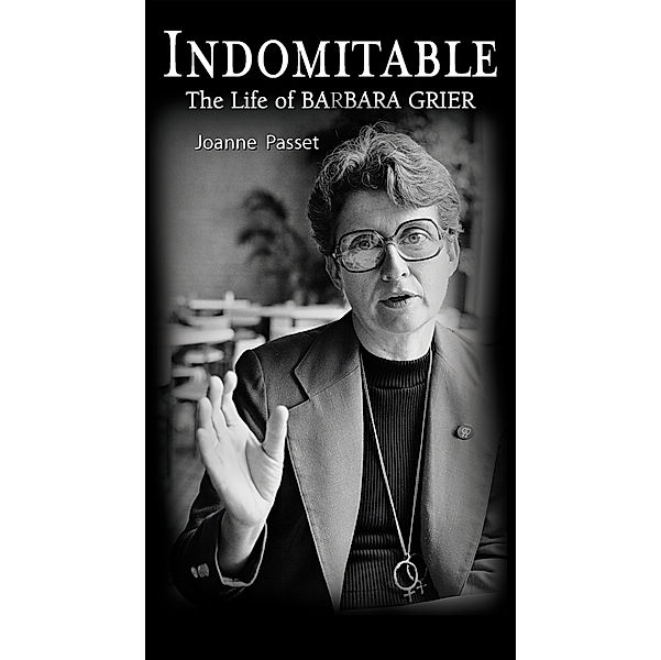 INDOMITABLE: The Life of Barbara Grier, Joanne Passet