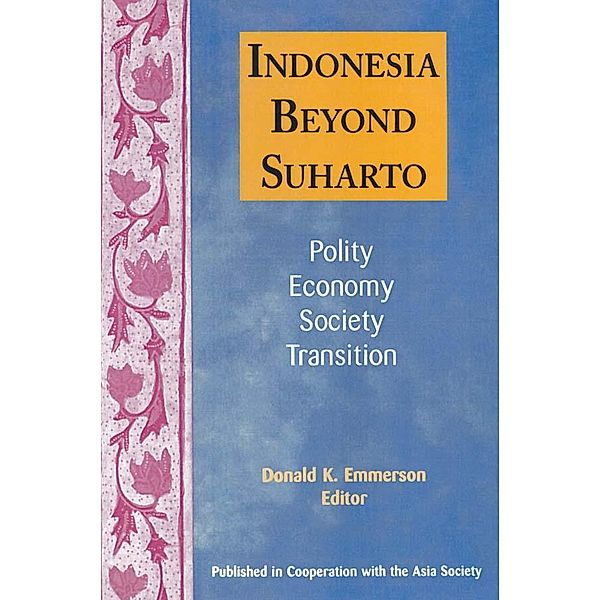 Indonesia Beyond Suharto, Donald K. Emmerson
