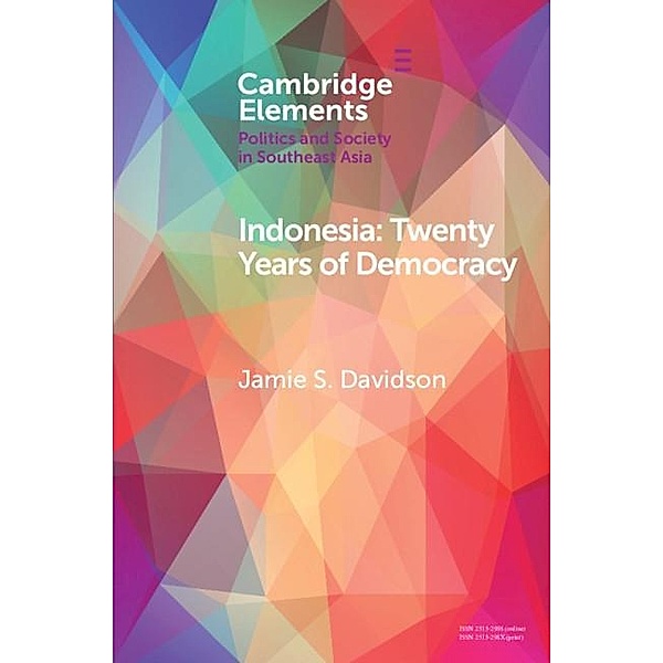 Indonesia / Elements in Politics and Society in Southeast Asia, Jamie S. Davidson