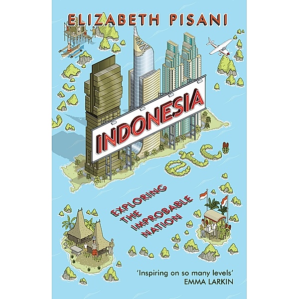 Indonesia Etc. / Granta Books, Elizabeth Pisani